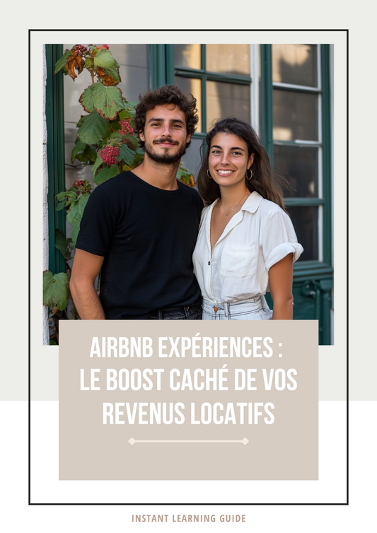 Airbnb Expériences : Le Boost Caché de Vos Revenus Locatifs