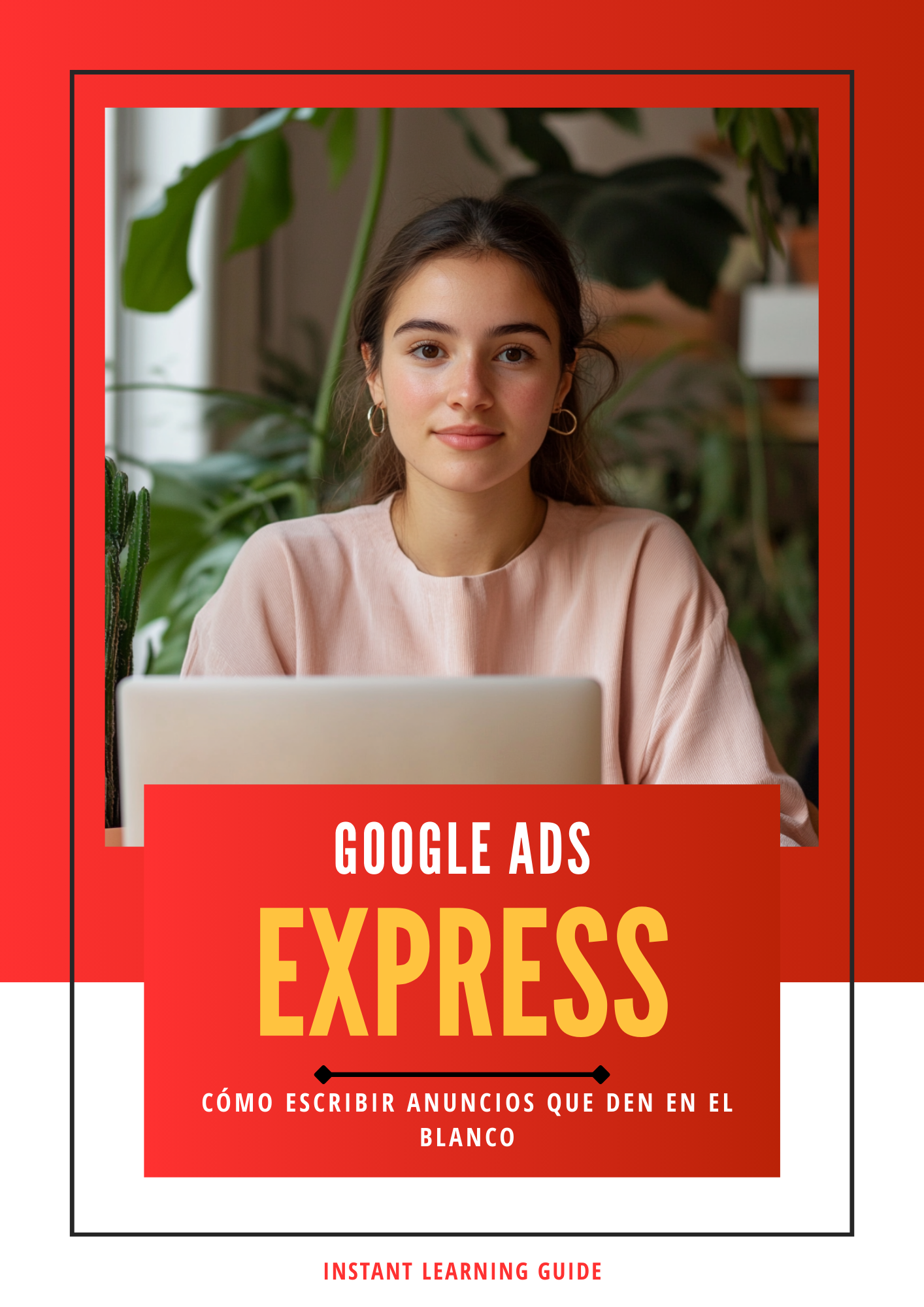 Google Ads Express : Comment rédiger des annonces qui cartonnent