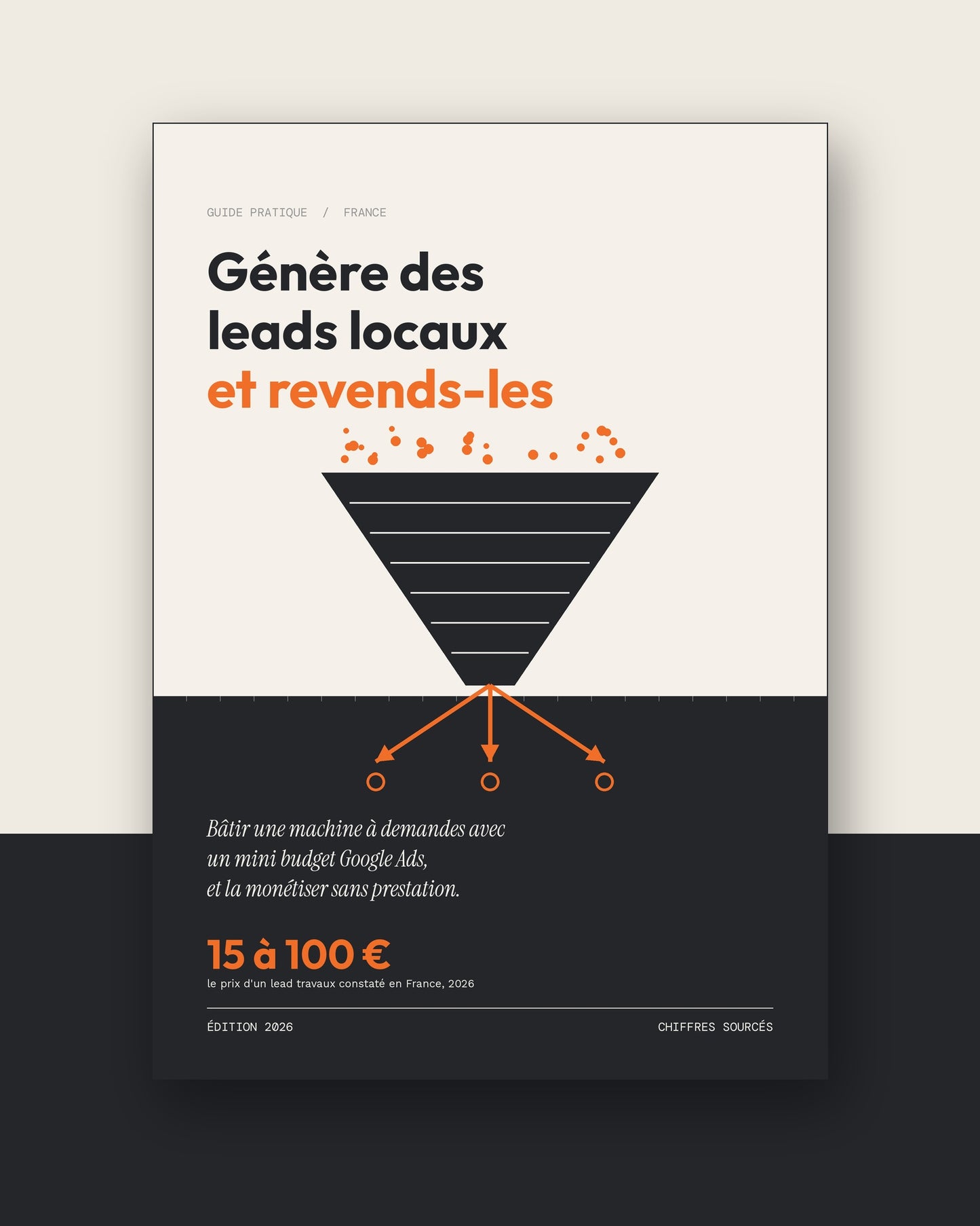 Couverture du guide Génère des leads locaux et revends-les, entonnoir stylisé sur fond crème et anthracite