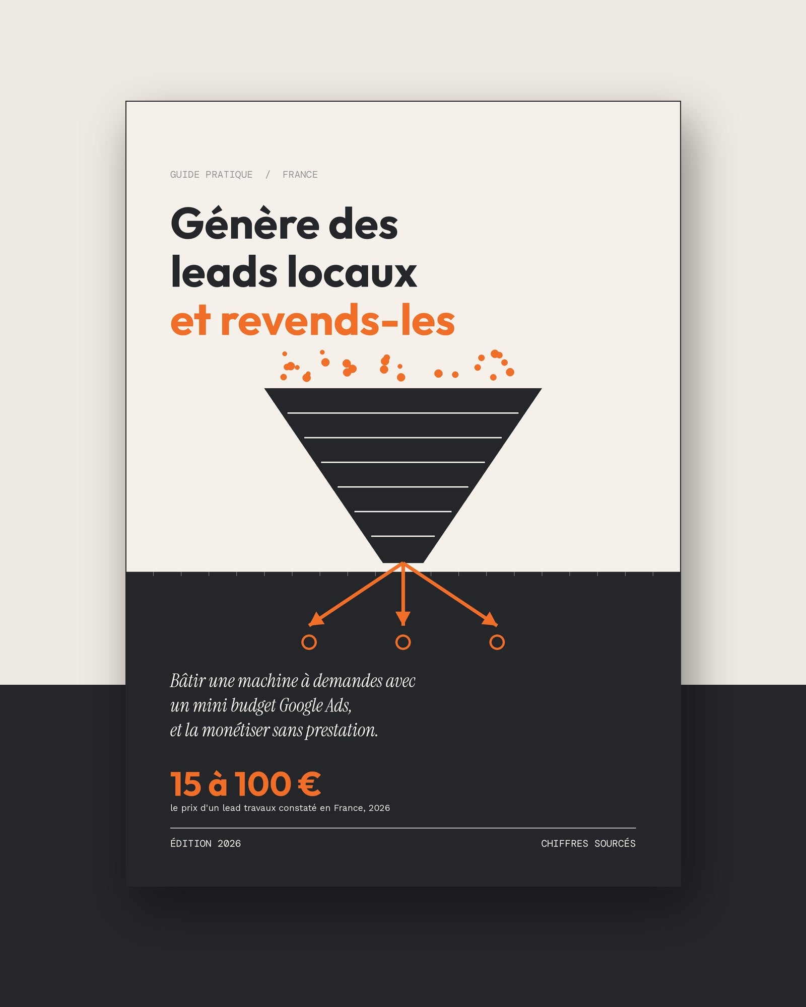 Couverture du guide Génère des leads locaux et revends-les, entonnoir stylisé sur fond crème et anthracite